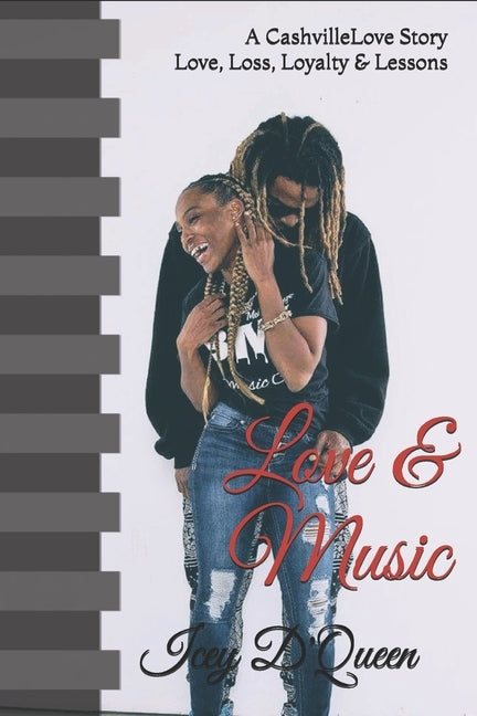 Love & Music: A Cashville Love Story by D'Queen, Icey