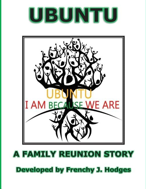 Ubuntu: A Family Reunion Story: The Mathis Family Reunion by Hodges, Frenchy Jolene