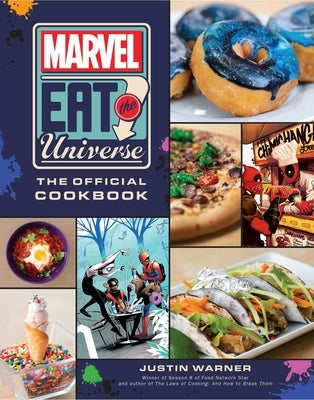 Marvel Eat the Universe: The Official Cookbook by Warner, Justin