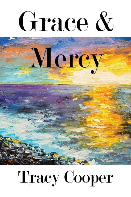 Grace & Mercy by Cooper, Tracy