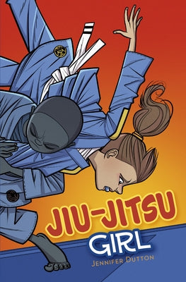 Jiu-Jitsu Girl by Dutton, Jennifer