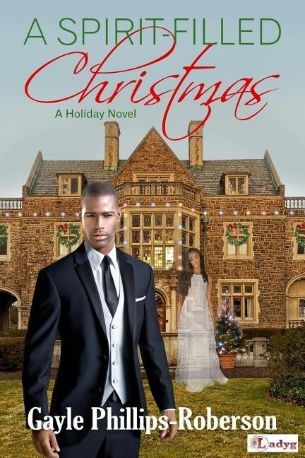 A Spirit-Filled Christmas by Phillips-Roberson, Gayle