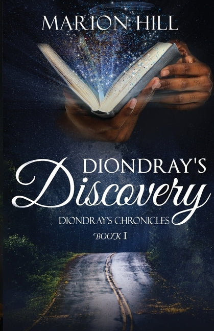 Diondray's Discovery: Diondray's Chronicles #1 by Hill, Marion