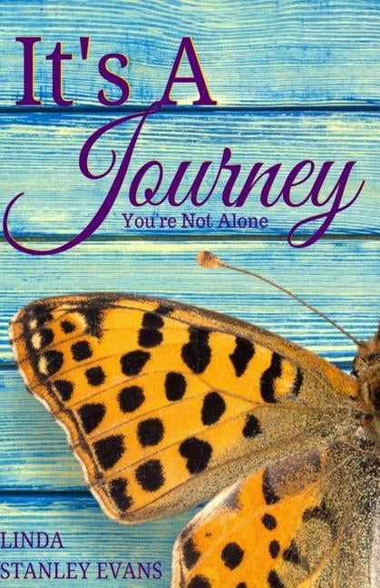 It's a Journey (You're Not Alone) by Evans, Linda Stanley