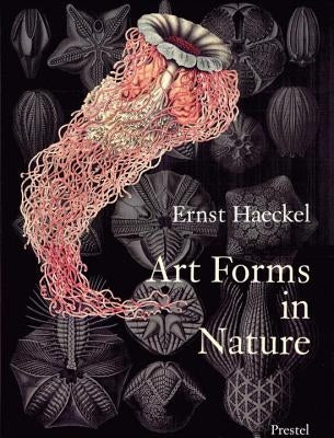 Art Forms in Nature: The Prints of Ernst Haeckel by Breidbach, Olaf