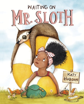 Waiting on Mr. Sloth by Hudson, Katy