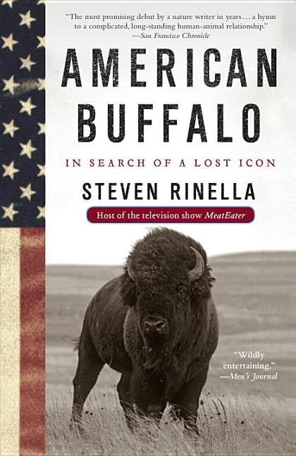 American Buffalo: In Search of a Lost Icon by Rinella, Steven