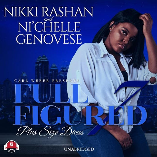 Full Figured 7 by Rashan, Nikki