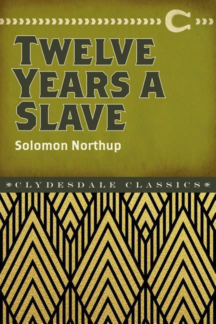 Twelve Years a Slave by Northup, Solomon