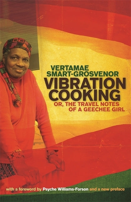 Vibration Cooking: Or, the Travel Notes of a Geechee Girl by Smart-Grosvenor, Vertamae