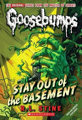 Stay Out of the Basement (Classic Goosebumps #22), 22 by Stine, R. L.