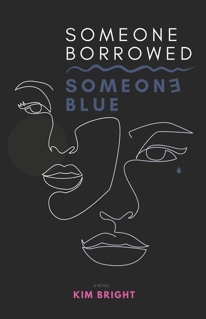 Someone Borrowed, Someone Blue by Bright, Kim L.