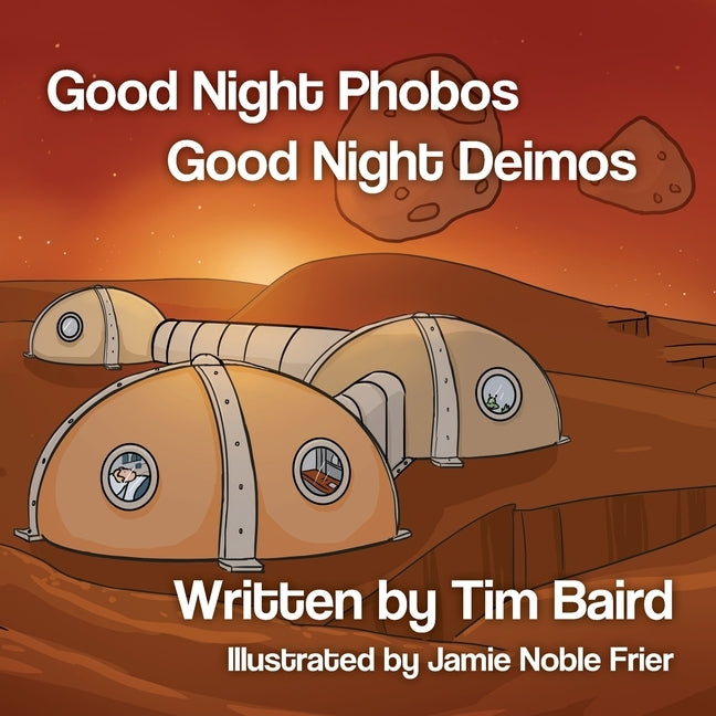 Good Night Phobos, Good Night Deimos by Baird, Tim