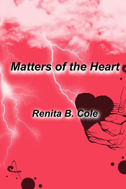 Matters of The Heart by Cole, Renita Bell