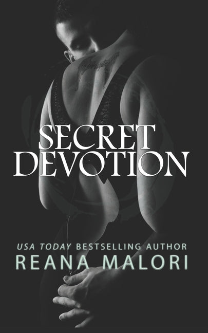 Secret Devotion by Malori, Reana