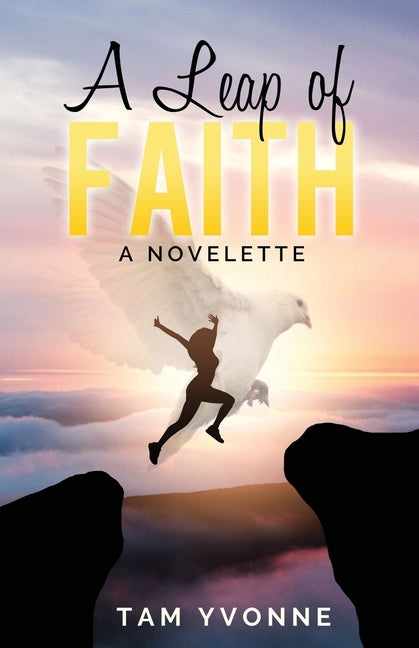 A Leap of Faith by Yvonne, Tam