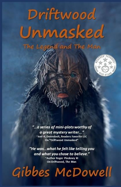 Driftwood Unmasked by McDowell, Gibbes