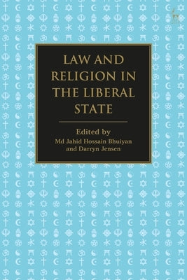 Law and Religion in the Liberal State by Bhuiyan, MD Jahid Hossain