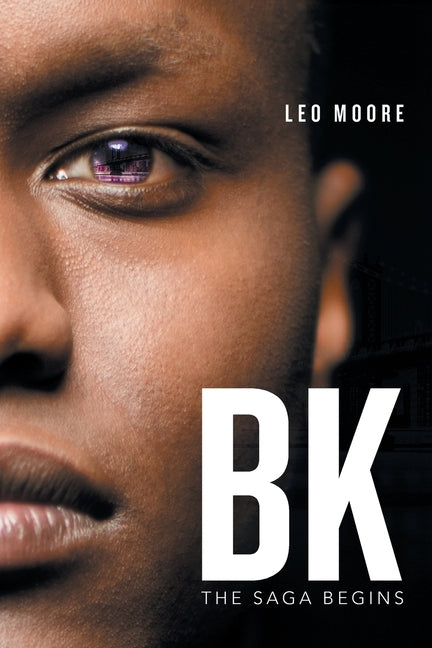 Bk: The Saga Begins by Moore, Leo