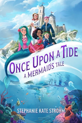 A Mermaid's Tale: A Mermaid's Tale by Strohm, Stephanie