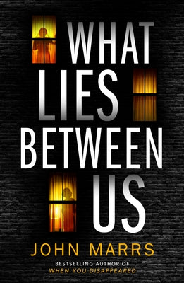What Lies Between Us by Marrs, John