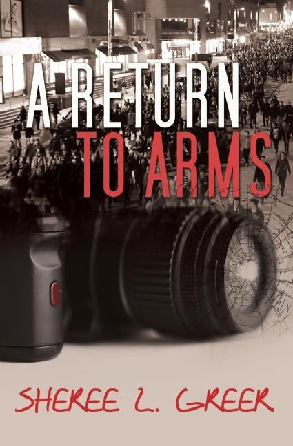 A Return to Arms by Greer, Sheree L.