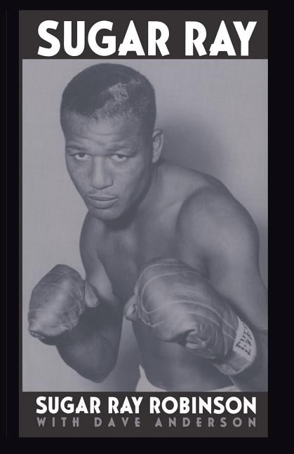 Sugar Ray by Robinson, Sugar Ray