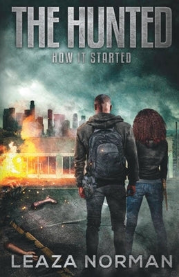The Hunted: How It Started by Norman, Leaza