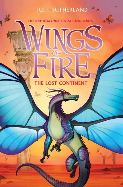The Lost Continent (Wings of Fire, Book 11), 11 by Sutherland, Tui T.