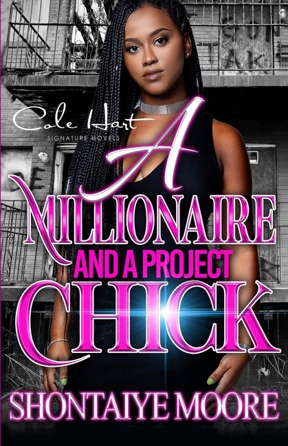 A Millionaire And A Project Chick: An African American Romance by Moore, Shontaiye