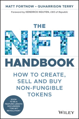 The Nft Handbook: How to Create, Sell and Buy Non-Fungible Tokens by Terry, Quharrison