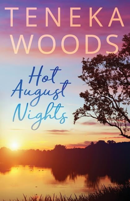 Hot August Nights by Woods, Teneka
