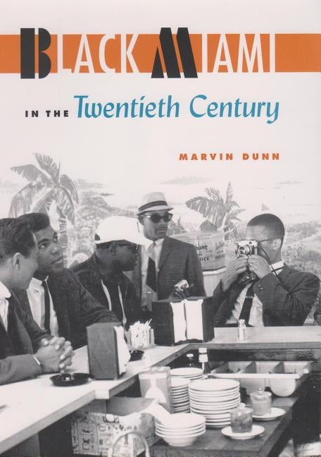 Black Miami in the Twentieth Century by Dunn, Marvin