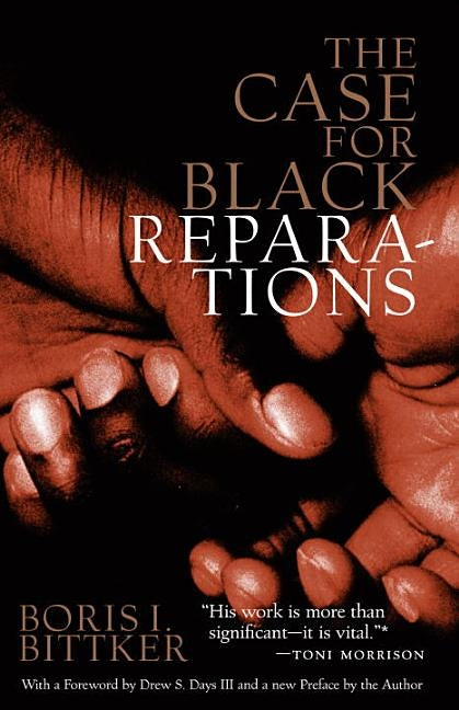 Case for Black Reparations by Bittker, Boris