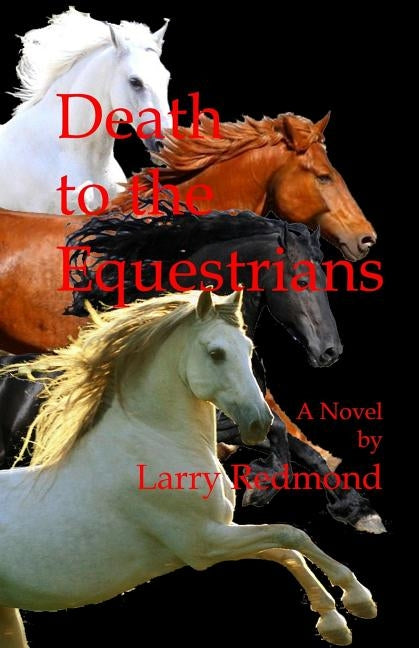 Death to the Equestrians by Redmond, Larry