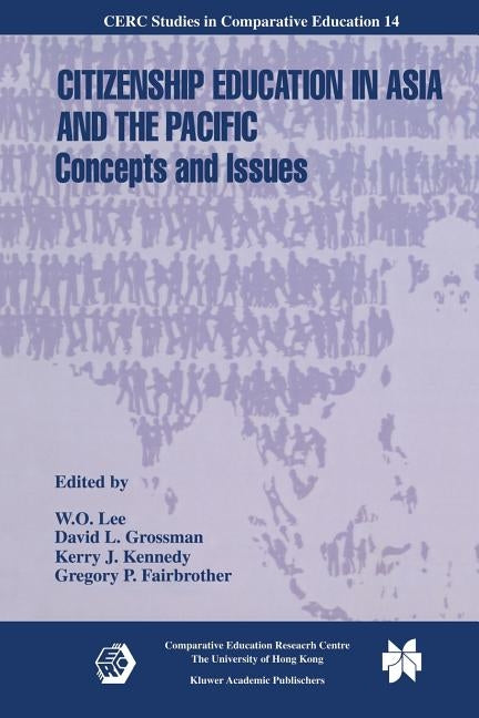 Citizenship Education in Asia and the Pacific: Concepts and Issues by Lee, W. O.