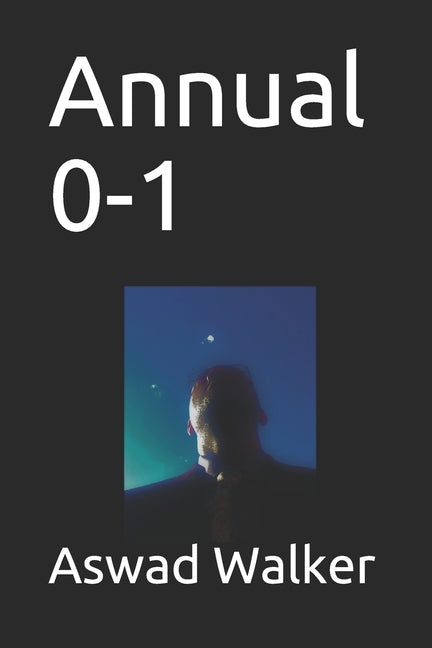 Annual 0-1 by Walker, Aswad