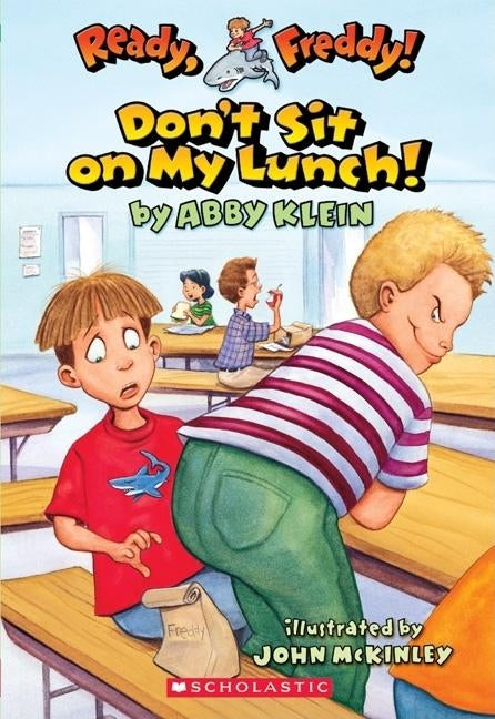 Don't Sit on My Lunch! by Klein, Abby