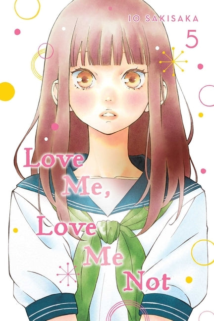 Love Me, Love Me Not, Vol. 5, 5 by Sakisaka, Io