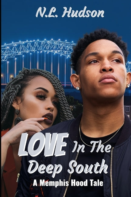 Love In The Deep South: : A Memphis Hood Tale by Hudson, N. L.