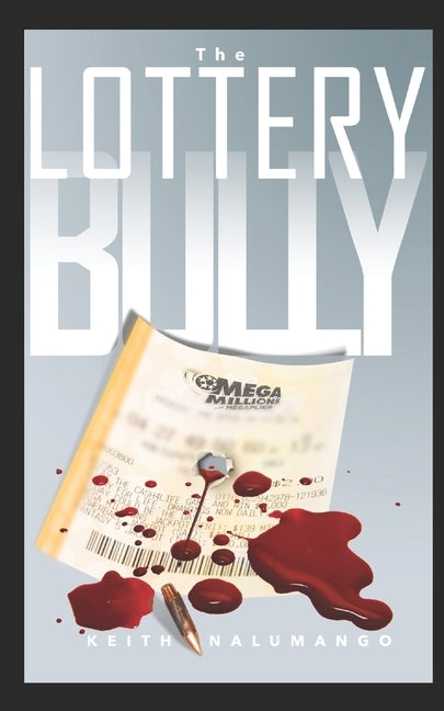 The Lottery Bully by Nalumango, Keith