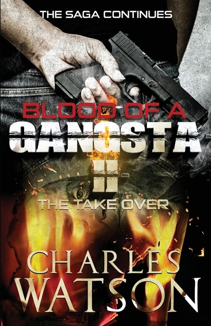 Blood of A Gangsta II: The TakerOver by Watson, Charles