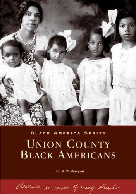 Union County Black Americans by Washington, Ethel M.