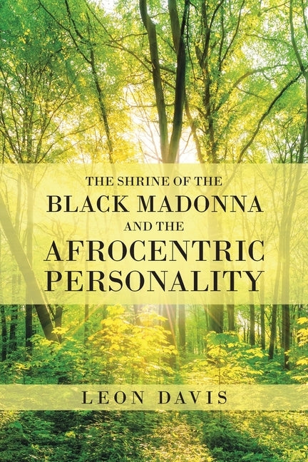 The Shrine of the Black Madonna and the Afrocentric Personality by Davis, Leon