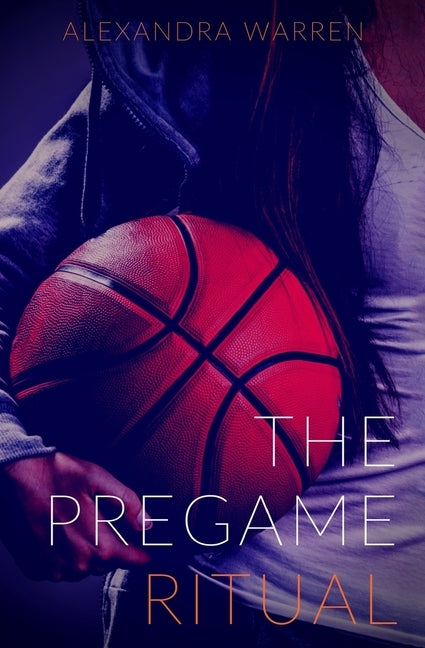 The PreGame Ritual by Warren, Alexandra