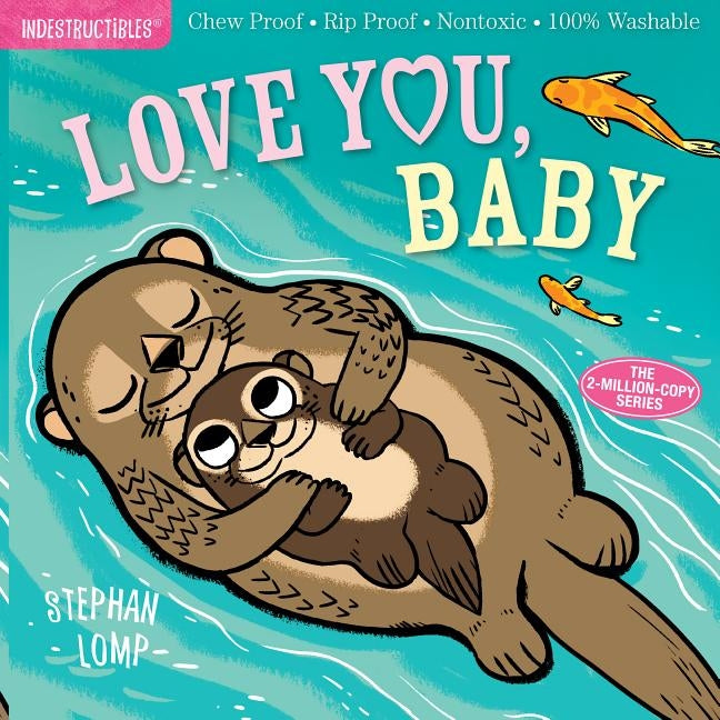Indestructibles: Love You, Baby by Lomp, Stephan