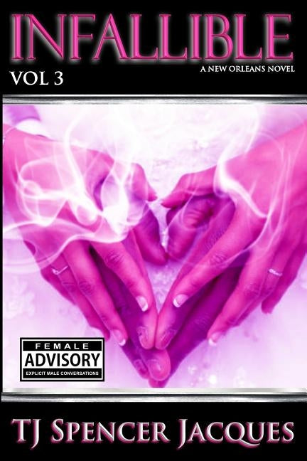 Infallible - Vol 3 by Jacques, Tj Spencer