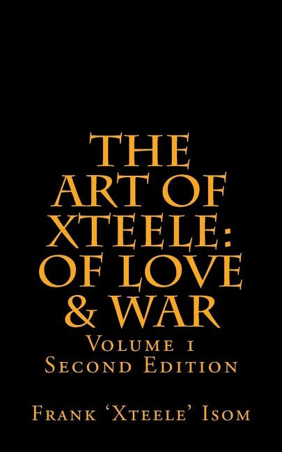 The Art of Xteele by Isom, Frank T.