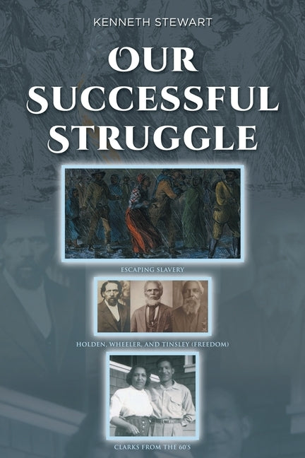 Our Successful Struggle by Stewart, Kenneth