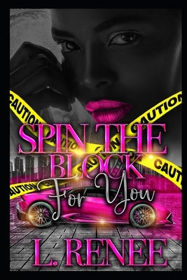 Spin The Block For You by Renee, L.